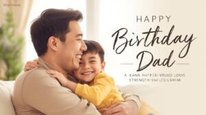 Happy Birthday Wishes For Dad